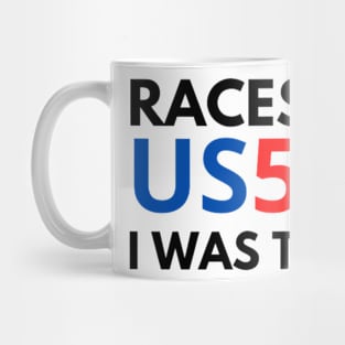 racespot us500 iwas there Mug